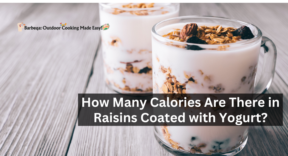 How Many Calories Are There in Raisins Coated with Yogurt?