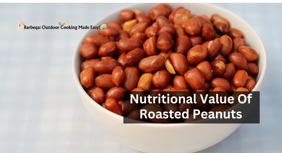 Nutritional Value Of Roasted Peanuts